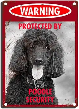 Винтажные металлические жестяные таблички для собак - предупреждение защищено жестяной табличкой безопасности Poodle, декоративная стена для дома в стиле ретро -8x12 дюймов